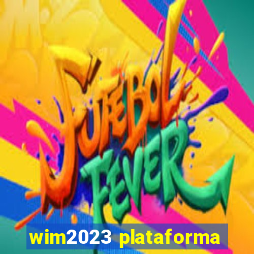 wim2023 plataforma